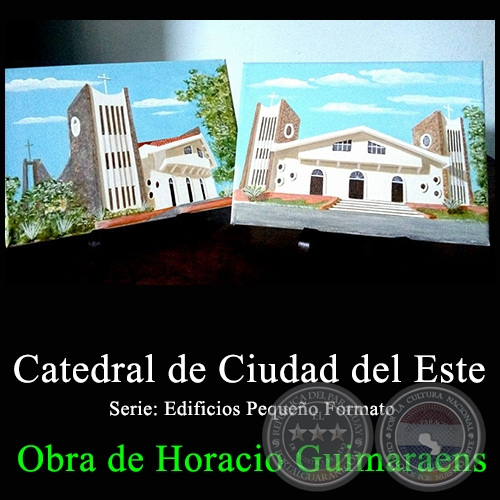 Catedral de Ciudad del Este - Obra de Horacio Guimaraens - Año 2017